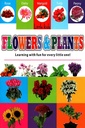 Little Kids: Flowers & Plants - Learning with fun for every little one!