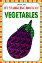 My Sparkling Book Of Vegetables