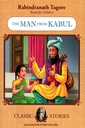 Rabindranath Tagore Retold For Children: The Man from Kabul (Classic Stories)