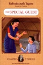 Rabindranath Tagore Retold For Children: The Special Guest (Classic Stories)