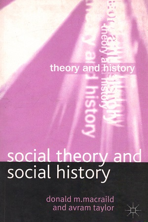 [9781137606198] Social Theroy and Social History: Theroy and History