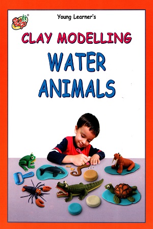 [9789381347447] Clay Modelling: Water Animals