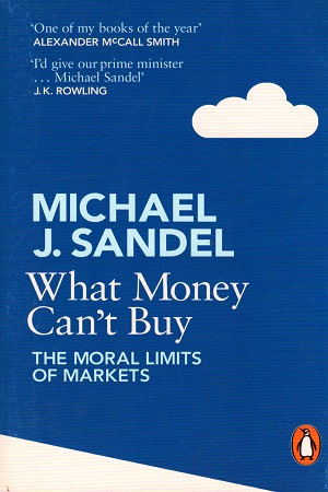 [9780241954485] What Money Can't Buy: The Moral Limits of Markets