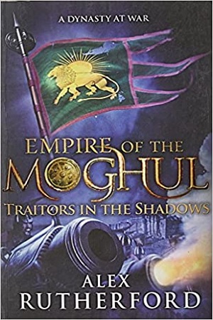 [9781472238580] Empire of the Moghul : Traitors in the Shadows
