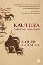 Kautilya: The First Great Political Realist