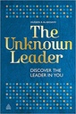 The Unknown Leader : Discover the Leader in You