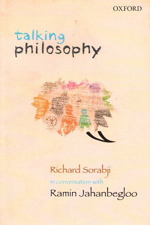 [9780199462889] Talking Philosophy: Richard Sorabji in Conversation with Ramin Jahanbegloo