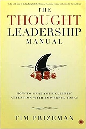 [9788184958775] The Thought Leadership Manual