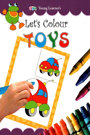 [9789380025155] Let's Colour Toys