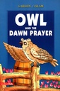 Garden of Islam : Owl And The Dawn Prayer