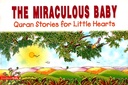 The Miraculous Baby (Quran Stories for Little Hearts)
