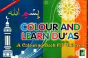 Colour and Learn Du'as - A Colouring Book for Children