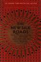 The New Silk Roads : The Present and Future of The World