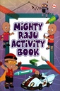 Mighty Raju Activity Book