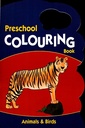 Preschool Colouring Book: Animals & Birds