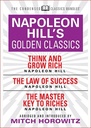Napoleon Hill's Golden Classics (Condensed Classics): featuring Think and Grow Rich, The Law of Success and The Master Key To Riches