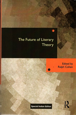 [9781138492325] The Future of Literary Theory
