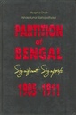 Partition of Bengal, Significant Signposts: 1905-1911