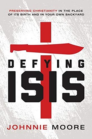 [9780718039592] Defying ISIS: Preserving Christianity in the Place of Its Birth and in Your Own Backyard