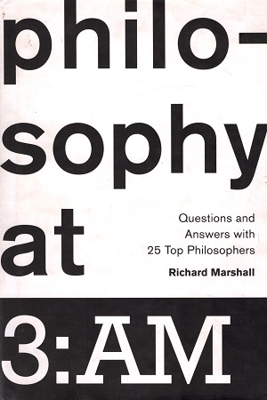 [9780199969531] Philosophy at 3:AM: Questions and Answers with 25 Top Philosophers