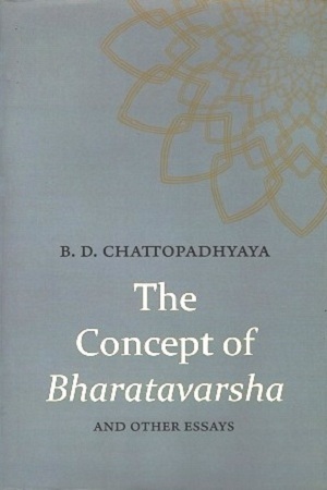 [9788178245164] The Concept Of Bharatavarsha And Other Essays