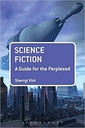 Science Fiction a Guide for the Perplexed