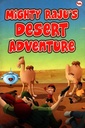 Mighty Raju's Desert Adventure