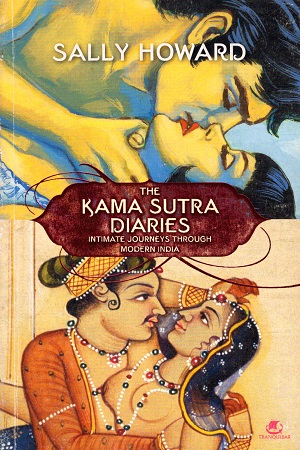 [9789383260942] The Kama Sutra Diaries: Intimate Journeys Through Modern India