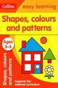 Easy Learning Shapes, Colours and Patterns: Ages 3-5