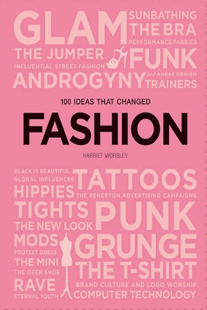 [9781786273901] 100 Ideas that Changed Fashion