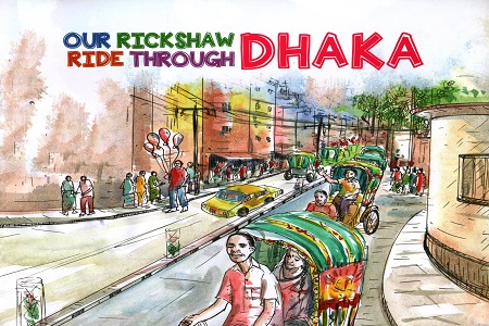 [9789849251316] Our Rickshaw Ride Through Dhaka