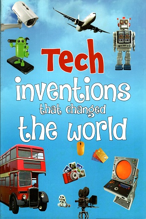 [9789385609220] Tech - Inventions that Changed the World