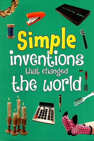 [9789385609237] Simple - Inventions that Changed the World