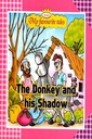 My Favourite Tales: THE DONKEY AND HIS SHADOW
