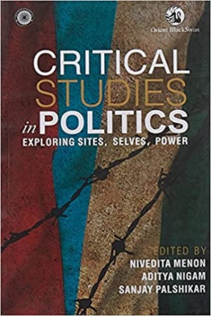 [9788125054481] Critical Studies in Politics Exploring Sites,Selves,Power