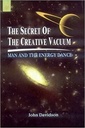 The Secret of the Creative Vacuum