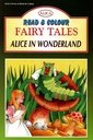 Read and Colour - Fairy Tales : Alice In Wonderland