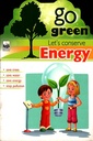 Go Green: Let's Conserve  Energy