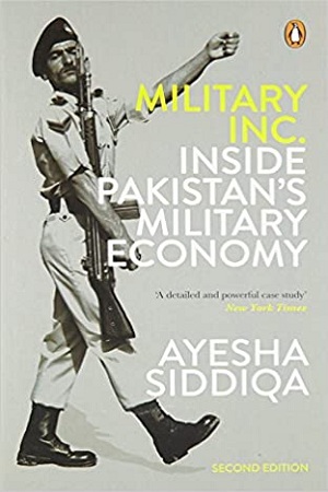 [3076700000005] Military Inc. : Inside Pakistan’s Military Economy