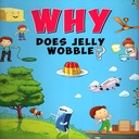 Why Does Jelly Wobble?