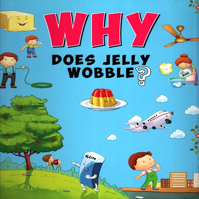 [9789385273360] Why Does Jelly Wobble?