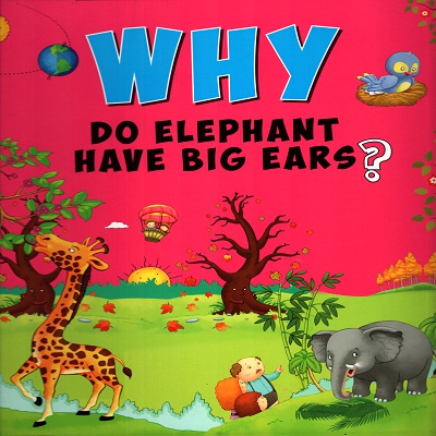 [9789385273339] Why Do Elephant Have Big Ears?