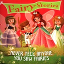 Fairy Stories: Never Tell Anyone You Saw Fairies