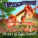 Fairy Stories: The Gift of Fairy Flower