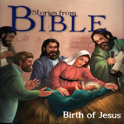 [9789384225575] Stories From Bible: Birth Of Jesus