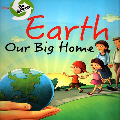[9789386410252] Earth Our Big Home