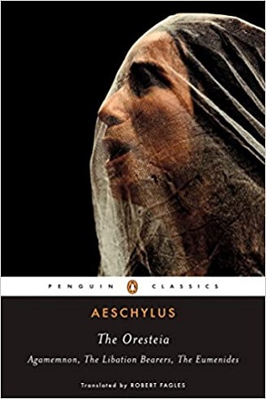 [9780140443332] The Oresteia: Agamemnon, The Libation Bearers, The Eumenides
