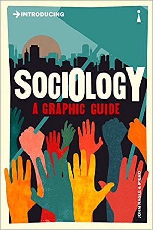 [9781785780738] Introducing Sociology : A Graphic Guide