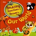 Amazing Questions & Answers: Our World