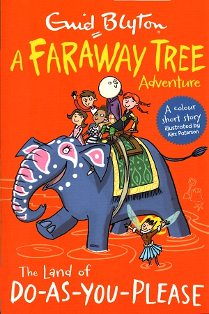[9781405280099] A Faraway Tree Adventure: The Land of Do-As-You-Please